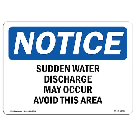 OSHA Notice Sign, Sudden Water Discharge May Occur Avoid This Area, 14in X 10in Rigid Plastic